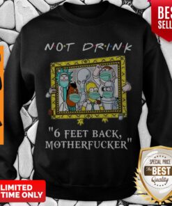 Nice Rick Simpson And Friend Not Drink 6 Feet Back Motherfucker Covid-19 Sweatshirt