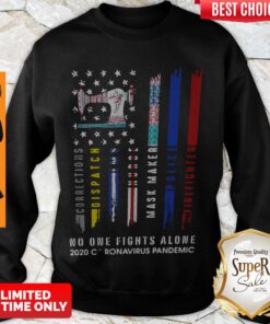 Top Sew American Flag No One Fights Alone 2020 Coronavirus Pandemic Sweatshirt
