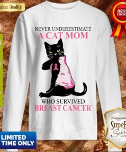 Awesome A Cat Mom Who Survived Breast Cancer Sweatshirt