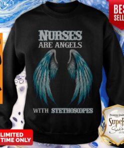 Premium Nurses Are Angels With Stethoscopes Sweatshirt