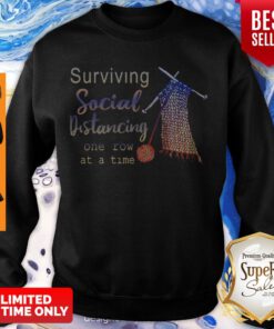 Top Knitting Surviving Social Distancing One Row At A Time Sweatshirt