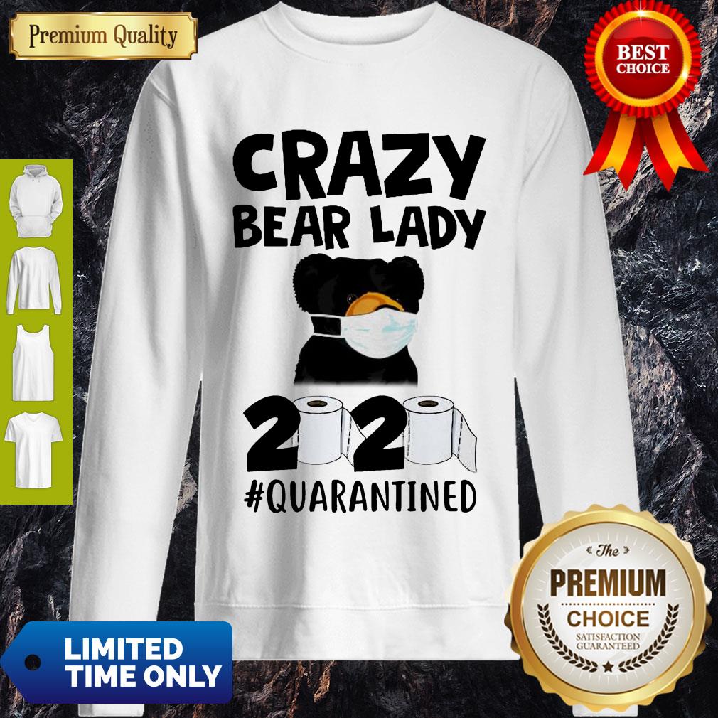 Top Carzy Bear Lady 2020 #Quarantined Toilet Paper Coronavirus Sweatshirt Top Carzy Bear Lady 2020 #Quarantined Toilet Paper Coronavirus Sweatshirt