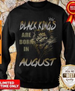 Pretty Lion Black Kings Are Born In August Sweatshirt