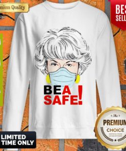 Nice Dorothy Golden Girls Face Mask Bea Safe Sweatshirt