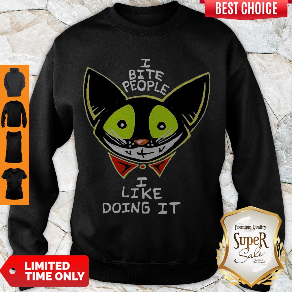 Official I Bite People I Like Doing It Sweatshirt Official I Bite People I Like Doing It Sweatshirt