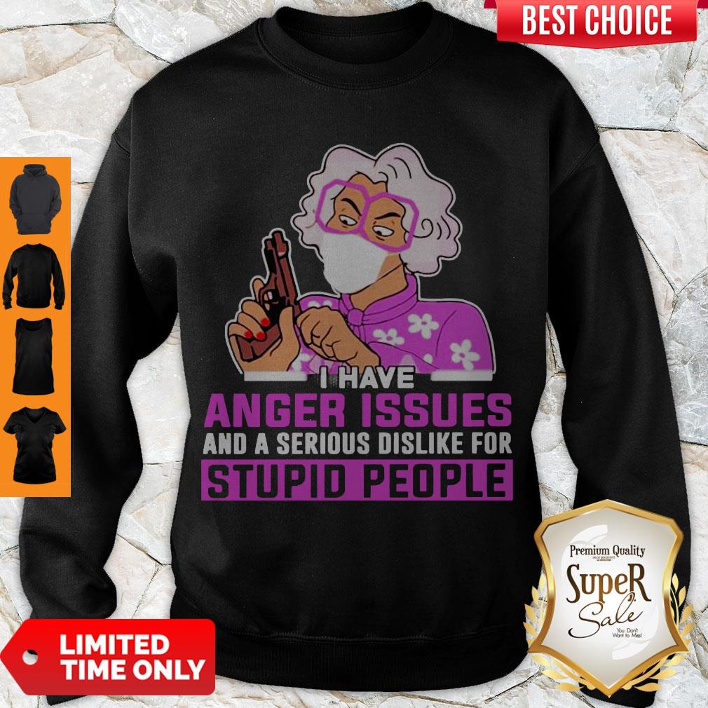 Medea Walk Away I Have Anger Issues And A Serious Dislike For Stupid People Sweatshirt Medea Walk Away I Have Anger Issues And A Serious Dislike For Stupid People Sweatshirt