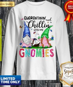 Pretty Quarantinin’ And Chilling With My Gnomies Toilet Paper Sweatshirt