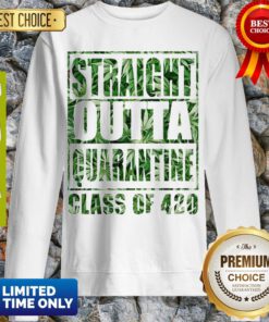 Beautiful Weed Marijuana Straight Outta Quarantine Class Of 420 Covid-19 Sweatshirt