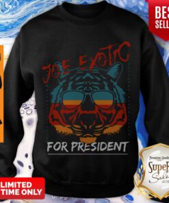 Top Tiger King Joe Exotic For President vintage Sweatshirt