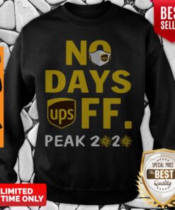 Nice UPS No Days Off Peak 2020 Covid-19 Sweatshirt
