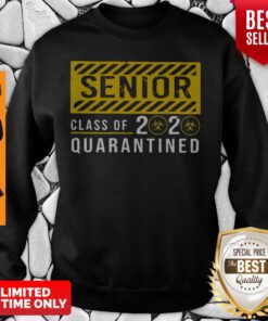 Funny Senior Class 2020 Of The Quarantined Sign Sweatshirt