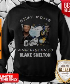 Awesome Snoopy Stay Home And Listen To Blake Shelton Sweatshirt