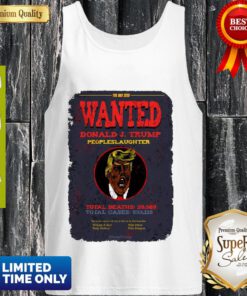 Official The Bad Seed Wanted Donald J Trump People Slaughter Tank Top