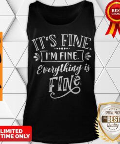 Official It's Fine I'm Fine Everything Is Fine Tank Top