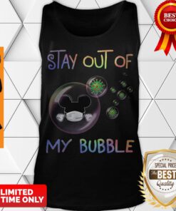Stay Out of My Bubble Quote T-Shirt Quarantined Stay At Home Social Distancing Tank Top