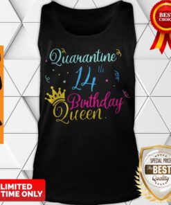 14th Birthday Quarantine Queen Crown Year Birthday Tee Shirt Social Distancing Tank Top