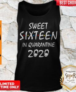 Official Sweet Sixteen In Quarantine 2020 Tank Top