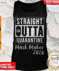 Nice Straight Outta Quarantine Mask Maker 2020 COVID 19 Tank Top