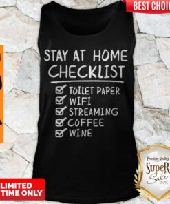 Top Stay Home Checklist Toilet Paper Wifi Streaming Coffee Wine Tank Top