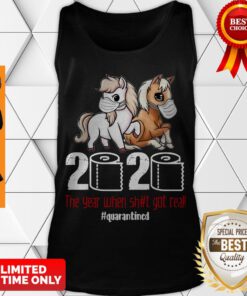 Top Pony Horse 2020 The Year When Shit Got Real Quarantined Tank Top