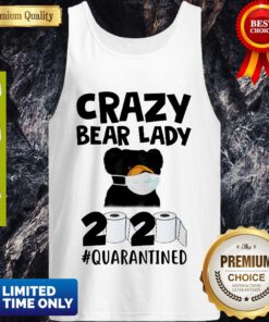 Top Carzy Bear Lady 2020 #Quarantined Toilet Paper Coronavirus Tank Top
