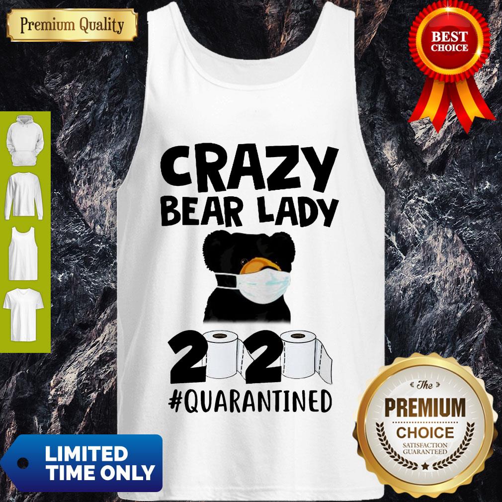 Top Carzy Bear Lady 2020 #Quarantined Toilet Paper Coronavirus Tank Top Top Carzy Bear Lady 2020 #Quarantined Toilet Paper Coronavirus Tank Top