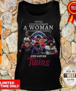 Never Underestimate A Woman Who Understands Baseball Minnesota Twins Tank Top