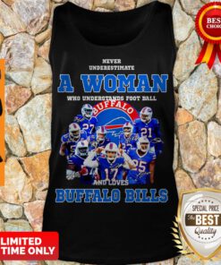 Nice Never Underestimate A Woman Who Understands Signatures Buffalo Bills Tank Top