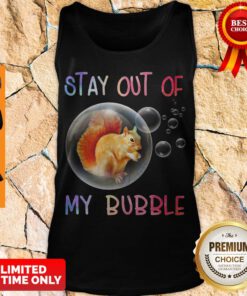 Official Squirrel Stay Out Of My Bubble Tank Top