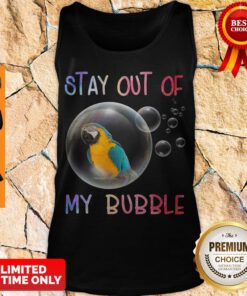 Official Parrot Stay Out Of My Bubble Tank Top
