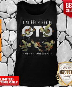 Top I Suffer From OTD Obsessive Turtle Disorder Tank Top