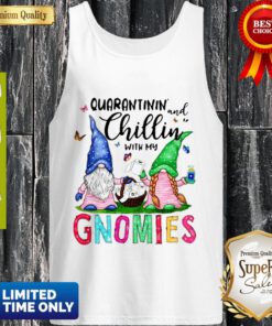 Pretty Quarantinin’ And Chilling With My Gnomies Toilet Paper Tank Top