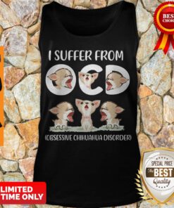 Premium I Suffer From Obsessive Chihuahua Disorder Tank Top