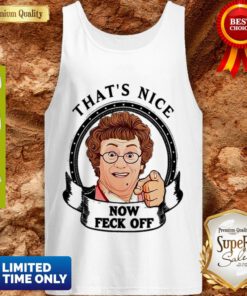 Premium Mrs. Brown’s Boys TV Show That’s Nice Now Feck Off Tank Top