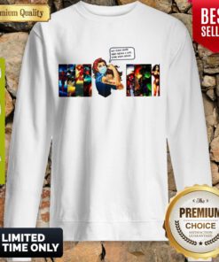 Top Strong Woman Not Every Superhero Wears A Cape Some Wear Scrubs Sweatshirt