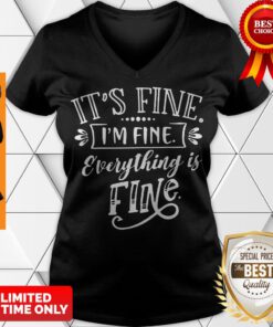 Official It's Fine I'm Fine Everything Is Fine V-neck