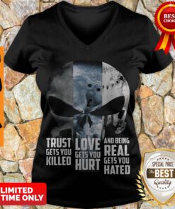 Skull Trust Gets You Killed Love Gets You Hurt And Being Real Gets You Hated V-neck