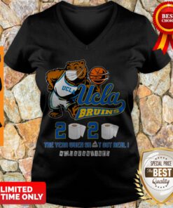 Top Ucla Bruins The Year When Shit Got Real Quarantined 2020 V-neck