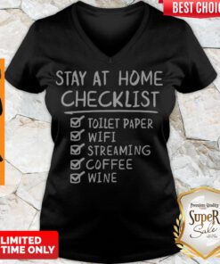 Top Stay Home Checklist Toilet Paper Wifi Streaming Coffee Wine V-neck