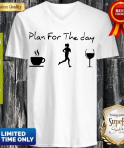 Nice Plan For The Day Coffee Jogging And Running Wine V-neck