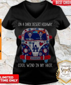 Top Los Angeles Dodgers On A Dark Desert Highway Cool Wind In My Hair V-neck