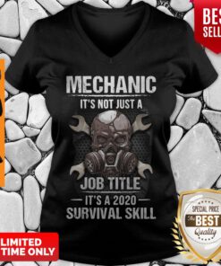 Top Mechanic It’s Not Just A Job Title It’s A 2020 Survival Skill V-Neck