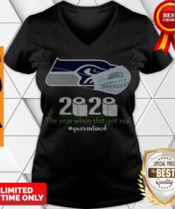 Nice Seahawks 2020 The Year When Shit Got Real Quarantined V-neck