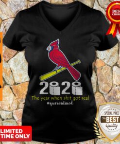 St Louis Cardinals 2020 The Year When Shit Got Real #quarantined Coronavirus V-neck