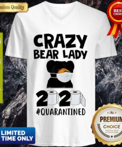 Top Carzy Bear Lady 2020 #Quarantined Toilet Paper Coronavirus V-neck