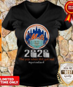Top New York Mets 2020 The Year When Shit Got Real #quarantined Coronavirus V-neck
