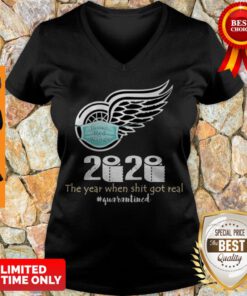 Detroit Red Wings 2020 The Year When Shit Got Real Quarantined Coronavirus V-neck