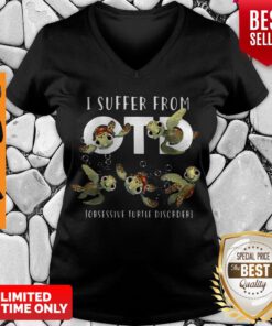 Top I Suffer From OTD Obsessive Turtle Disorder V-neck