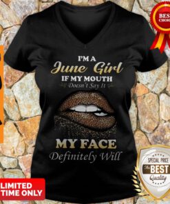 Lip Leopard I’m A June Girl If My Mouth Doesn’t Say It My Face Definitely Will V-neck