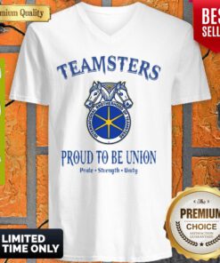 Good Teamsters Proud To Be Union Pride Strength Unity V-neck